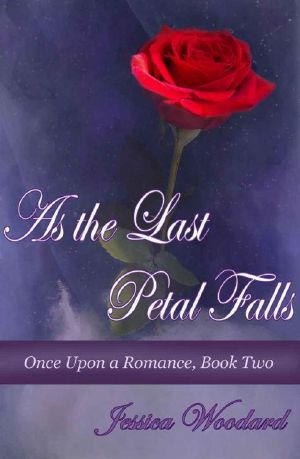 [Once Upon a Romance 02] • As the Last Petal Falls